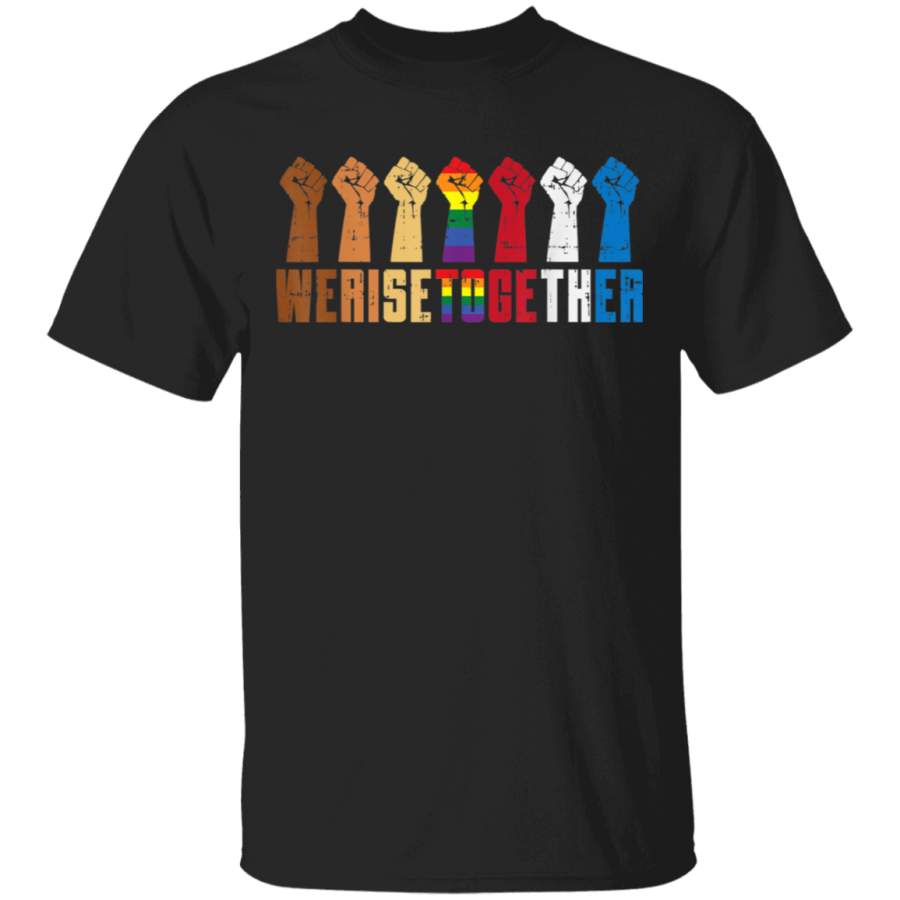 We Rise Together LGBT Gay Pride Fist Black Lives Matter BLM TShirt