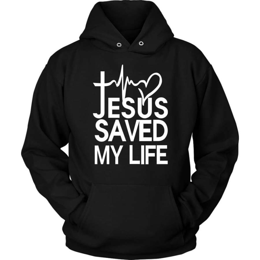 Jesus saved my life christian hoodie