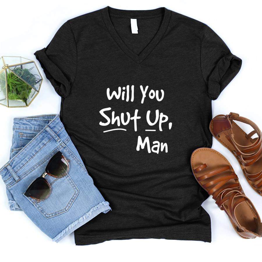 Will You Shut Up, Man Funny Saying Outfit #ShutUpMan Quotes Premium  V-Neck