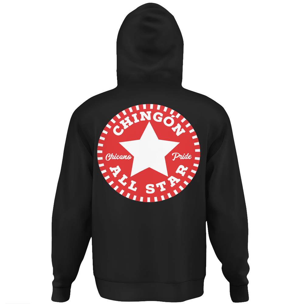 Chingon All Star! Chicano Hoodie Print On Back