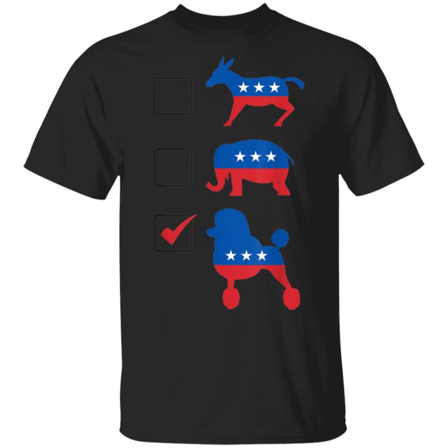 Funny Poodle for President Shirt  Vote for Poodles