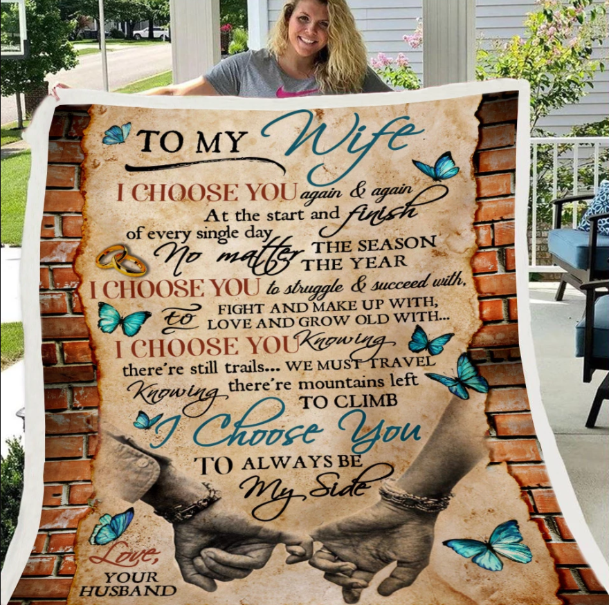 To My Wife I Choose You To Always Be My Side, Fleece Blanket Gift For Valentine’S Day To Wife Home Decor Bedding Couch Sofa Soft And Comfy Cozy