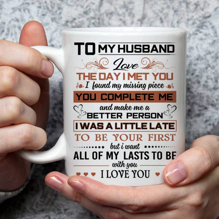 To My Husband Love The Day I Met You I Love You Novelty Coffee Mug