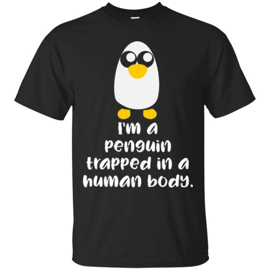 Penguin Lovers T-shirt I_m A Penguin Trapped In A Human Body