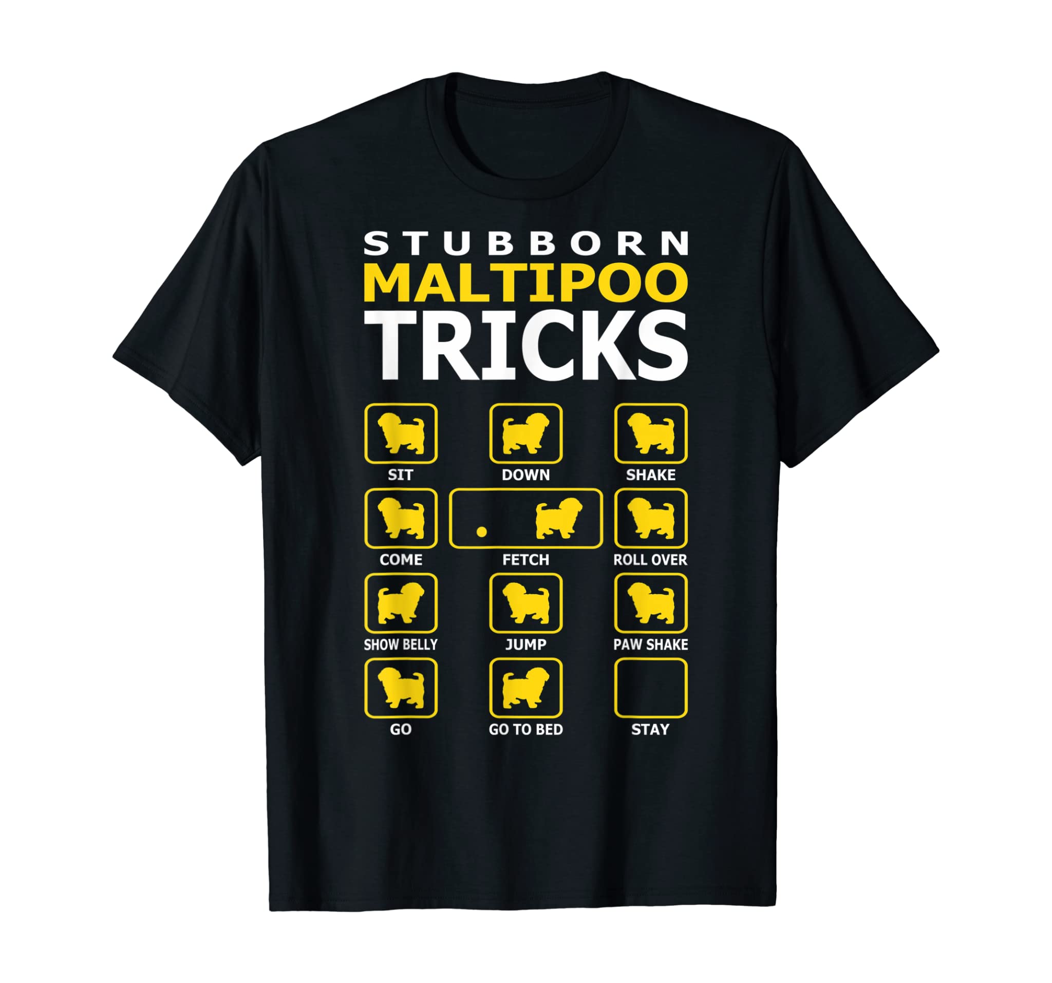 Stubborn Maltipoo Dog Tricks Funny Tshirt