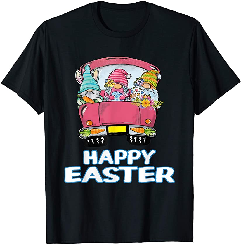 Bunny Egg Happy Easter Day Gnomes In Truck Funny T-Shirt