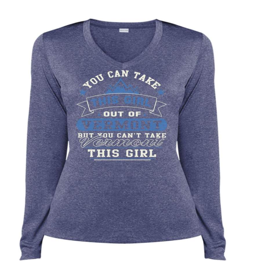 You Can Take This Girl Out Of Vermont T Shirt, I Love My Life T Shirt, Cool Shirt (Ladies LS Heather V-Neck)