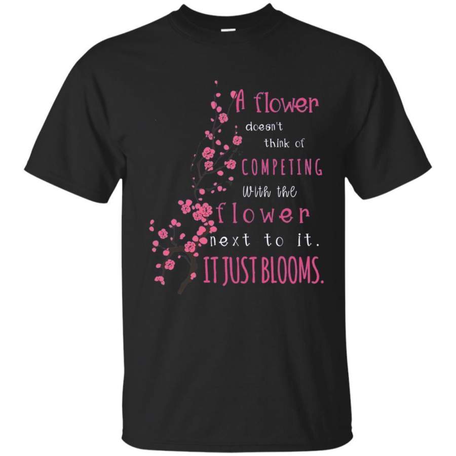 AGR Cherry Blossom T-shirt Flowers Don’t Compete They Just Bloom