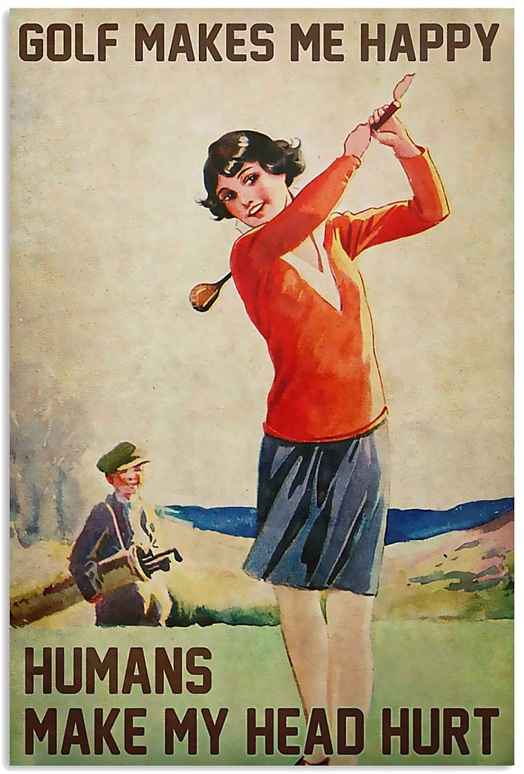 Vintage Girl Golf Makes Me Happy Humans Make My Heart Hurt Poster Art Print      Home Decor Gift For Men Women Family Friend On Birthday Xmas