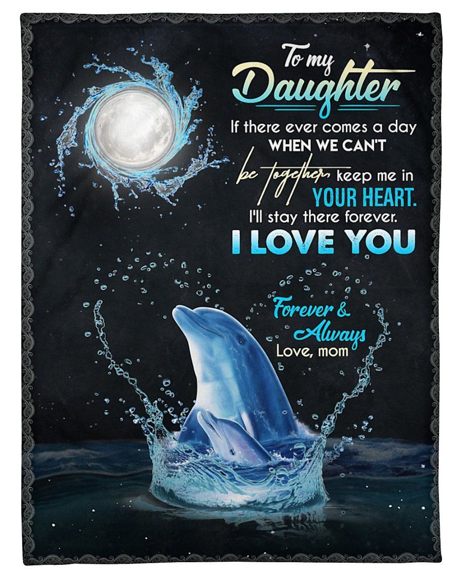 I Love You Forever And Always Dolphin Blanket Giving Daughter Fleece Blanket