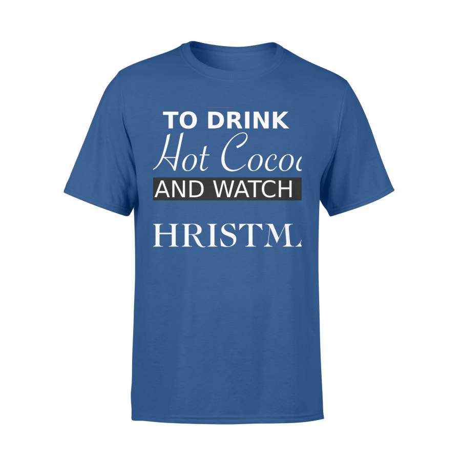 Cute Christmas Hoodie With Hot Cocoa And Movies White Font T-shirt