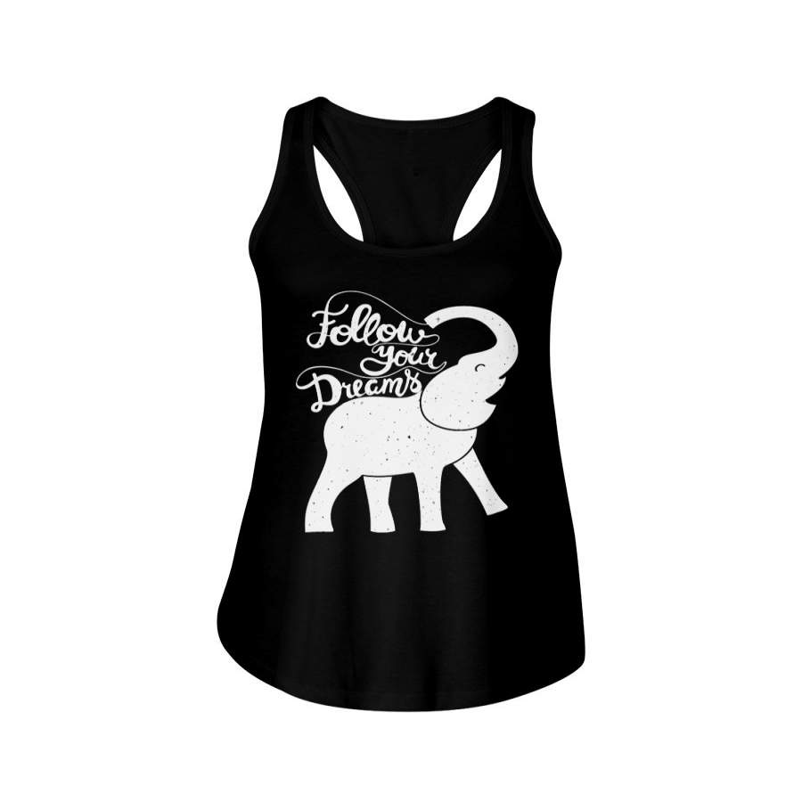 Follow Your Dreams For Elephant Lovers Ladies Flowy Tank