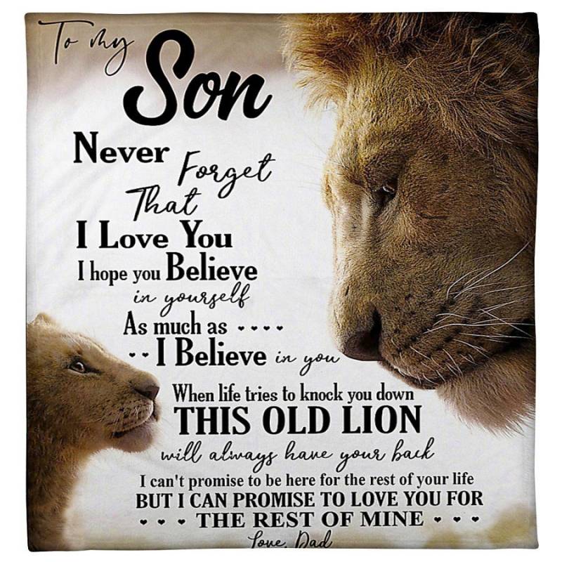 To My Son Never Forget That I Love You Lion Gifts From Dad Fleece Blanket