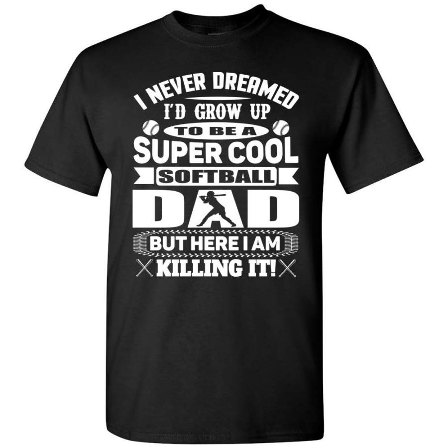 Super Cool Softball Dad Shirts