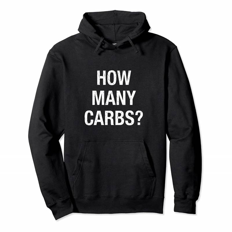 How Many Carbs? Funny Diabetic Gifts Diabetes Pullover Hoodie