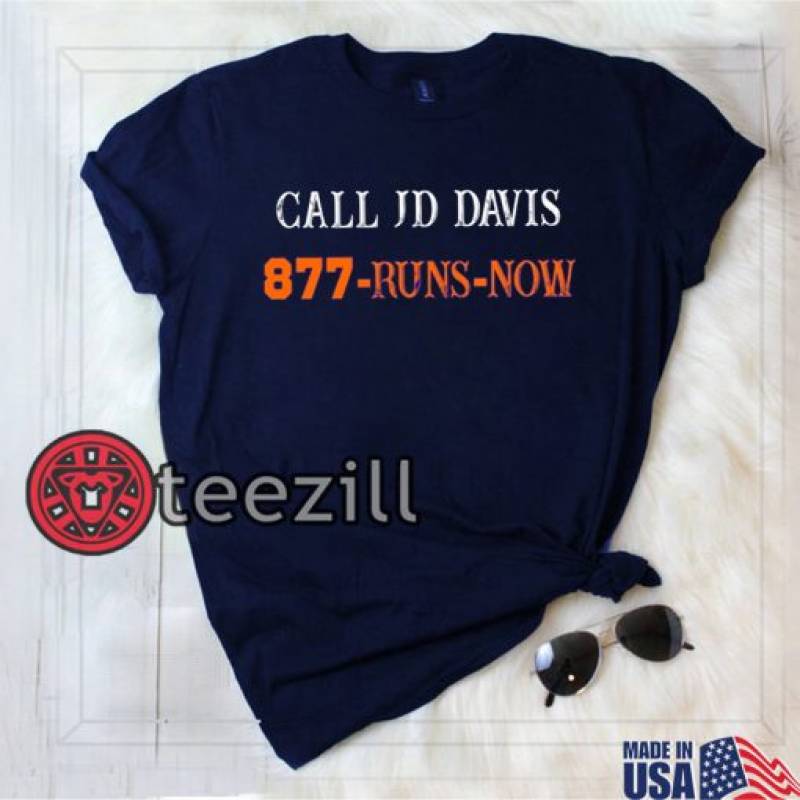 Call Jd Davis 877 Runs Now Shirt Limited Editon T Shirt