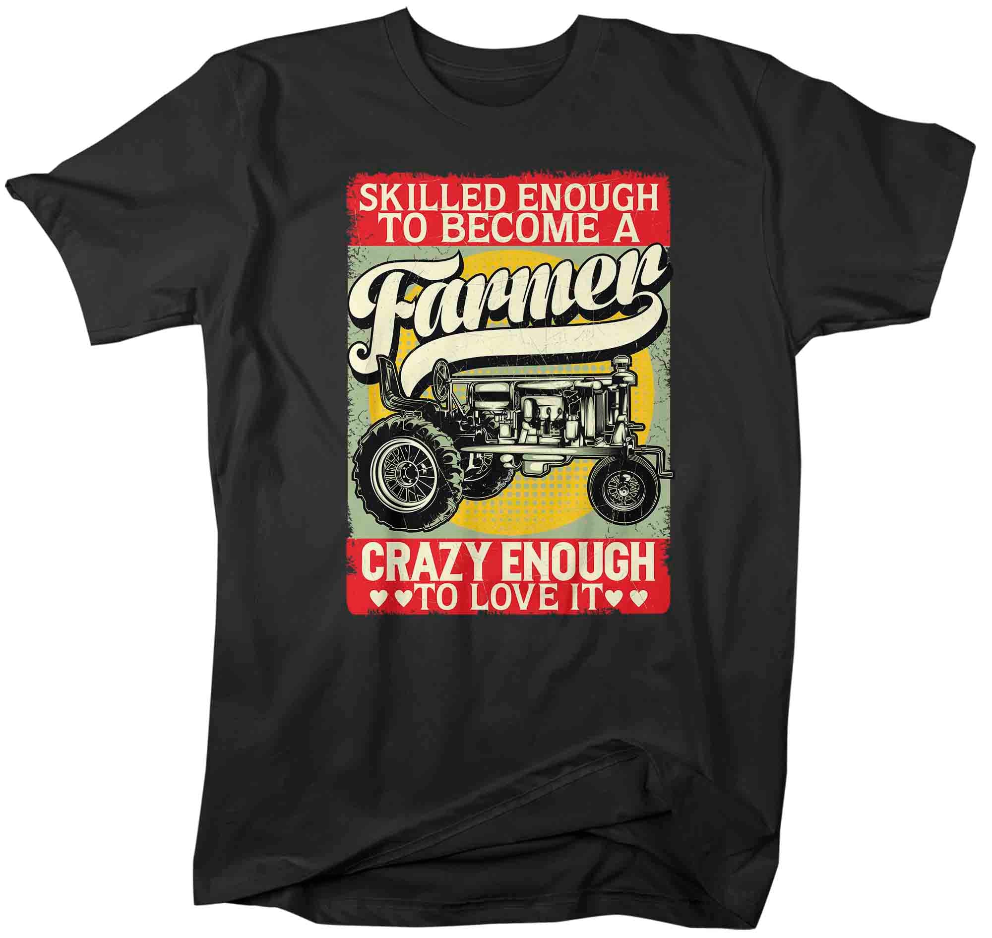Men’S Funny Farmer Shirt Farming T Shirt Skilled Enough Farm Crazy Enough Love It Farm Tractor Gift Unisex Soft Graphic Tee