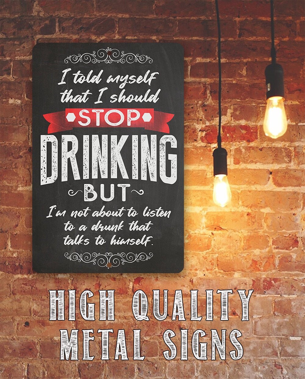 I Should Stop Drinking – 8″ x 12″ or 12″ x 18″ Aluminum Tin Awesome Metal Poster