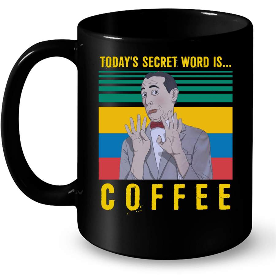 Today Secret Word Is Coffee, Classic Vintage – Full-Wrap Coffee Black Mug