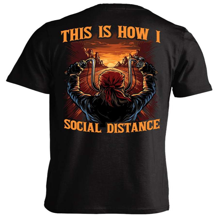 This Is How I Social Distance Motorcycle T-shirt