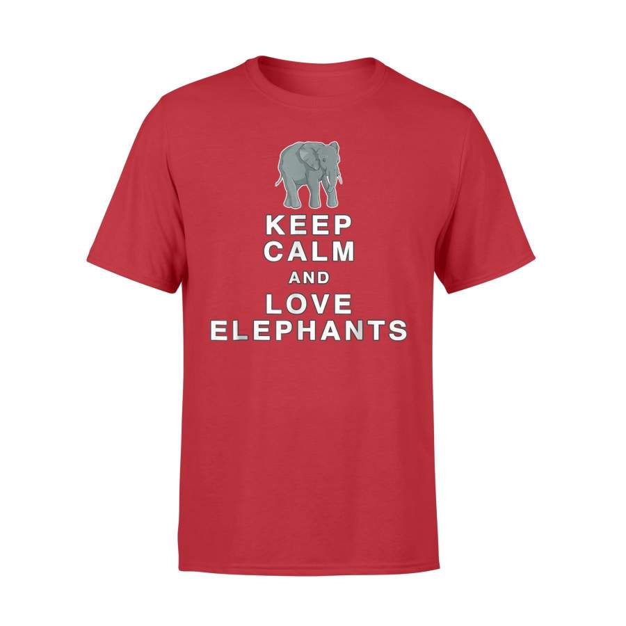 Keep Calm Love Elephants Big Animal Elephant Gift T-Shirt