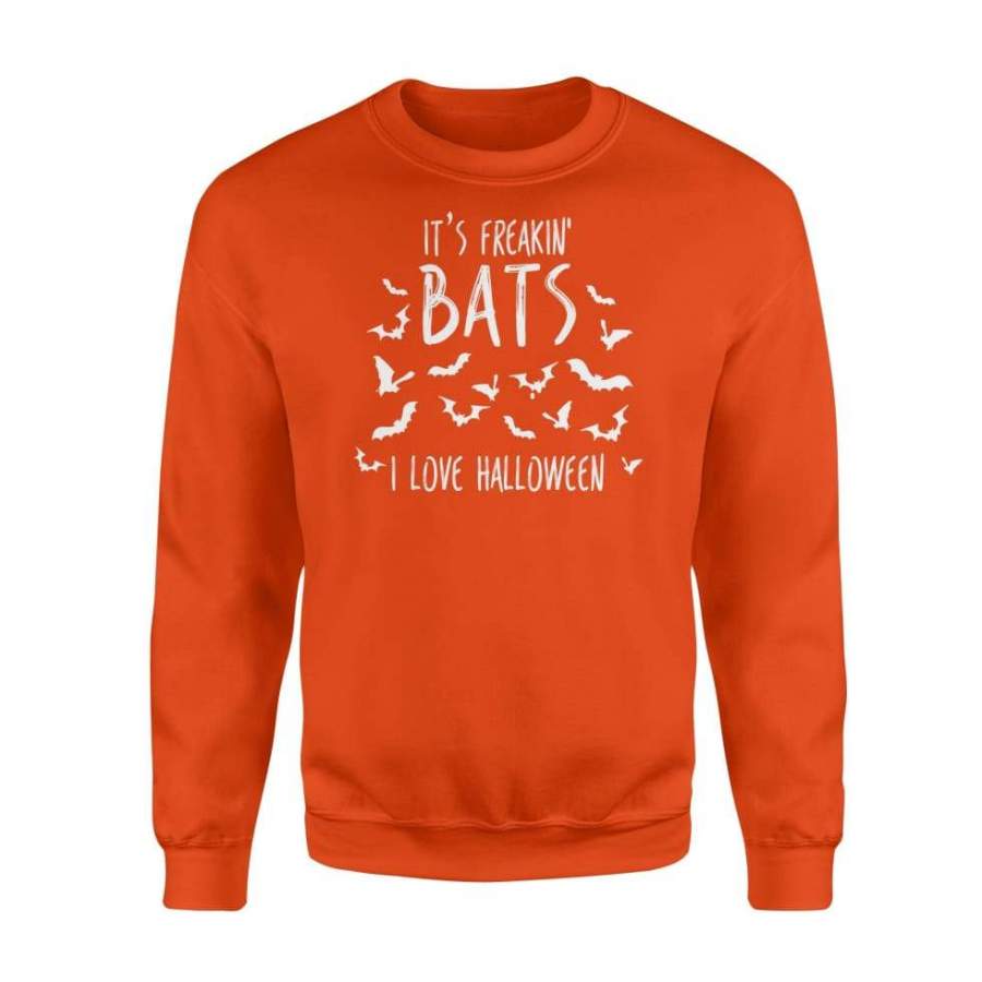 It’s Freakin Bats I Love Halloween Costume Gift Shirt – Standard Fleece Sweatshirt