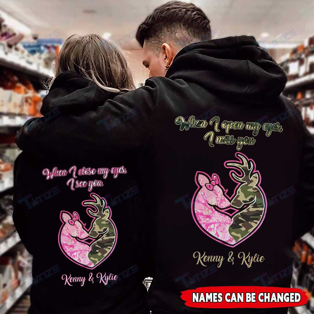 Couple Shirts – Personalized When I Open My Eyes, I Close My Eyes Deer Love Matching Couple, Valentine 2022 Gift Graphic Unisex T Shirt, Sweatshirt, Hoodie Size S – 5Xl