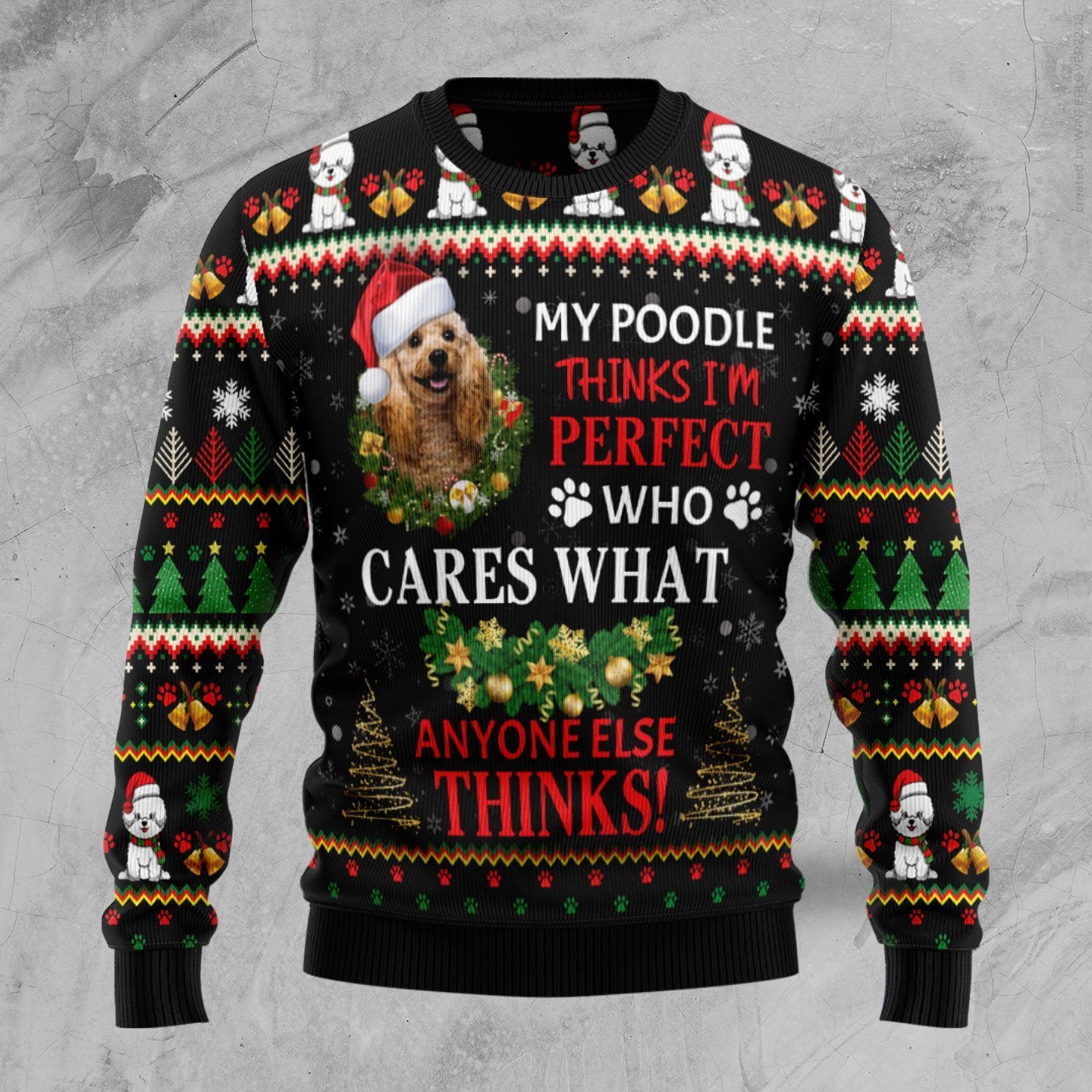 My Poodle Thinks I‘M Perfect Ugly Christmas Sweater | For Men & Women | Adult | Us6034