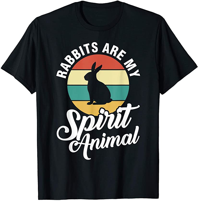 ”Rabbits Are My Spirit Animal” Rabbit Lover T-Shirt