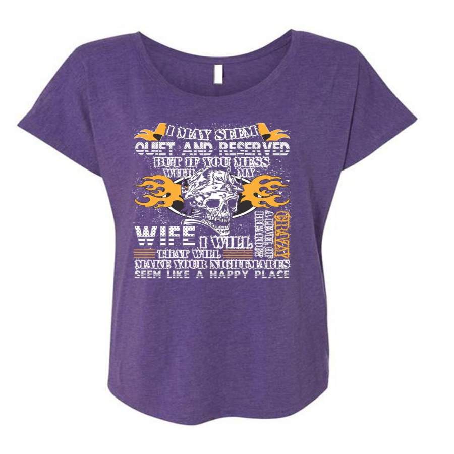 You Mess With My Wife T Shirt, Happy Place T Shirt, Cool Shirt (Ladies’ Triblend Dolman Sleeve)