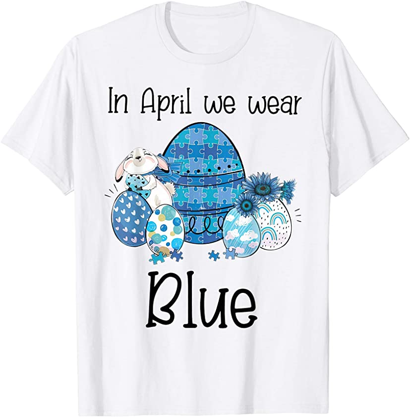 Bunny Easter Egg In April We Wear Blue Autism Awareness T-Shirt