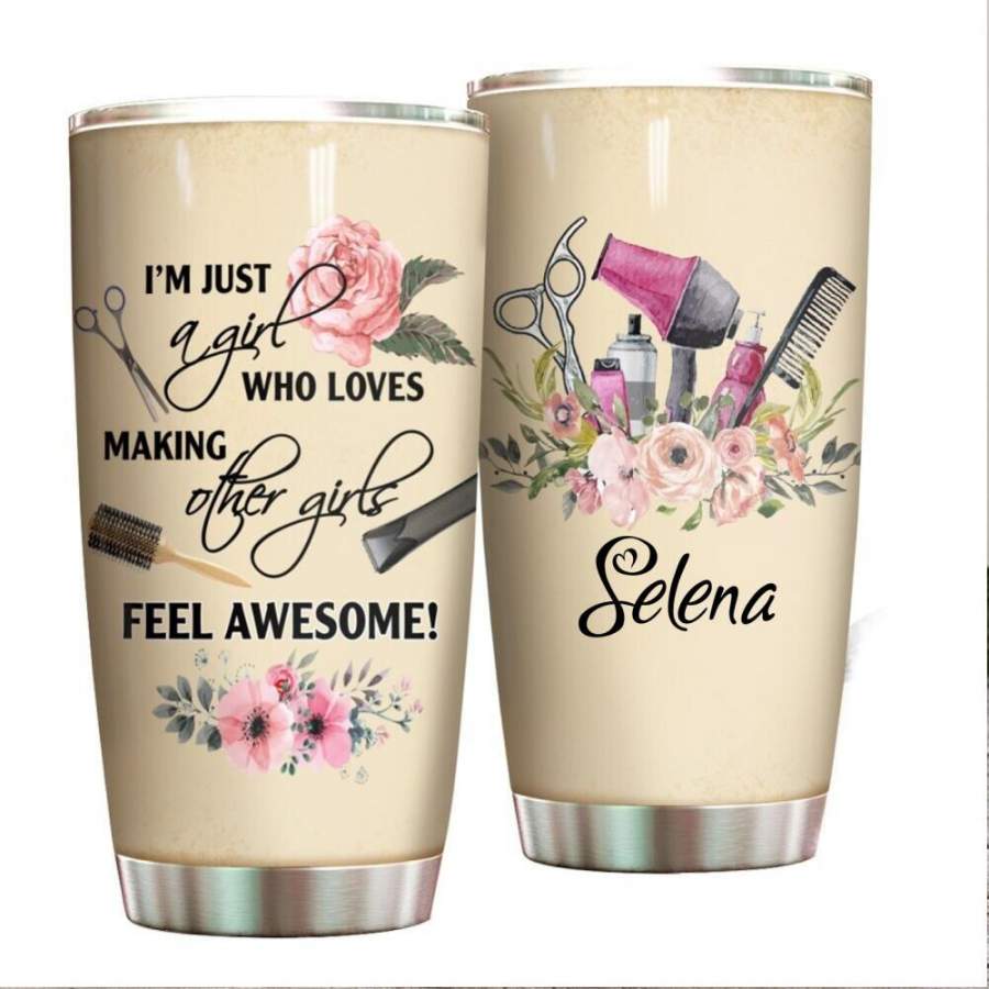 Personalized Name Just A Girl Who Loves Making Other Girls Feel Awesome Custom 20 oz 30 oz Printed Stainless Steel Tumbler
