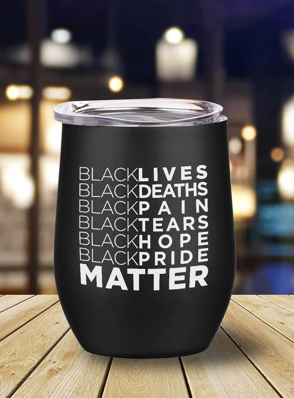 African American Tumbler Black Lives Deaths Pain Tears Hope Pride Matter Stainless Steel Wine Tumbler Mug Black History Month Gift Ideas BPS5390