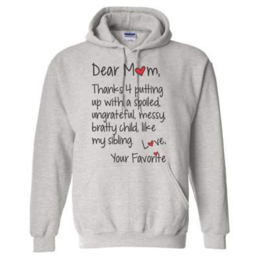 AGR Dear Mom Thanks 4 Putting Up With A Spoiled Ungrateful Messy Bratty Child Like My Sibling Love Your  – Heavy Blend™ Hooded Sweatshirt