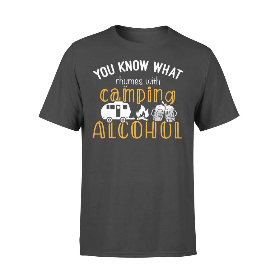 You Know What Rhymes With Camping Alcohol T-shirt