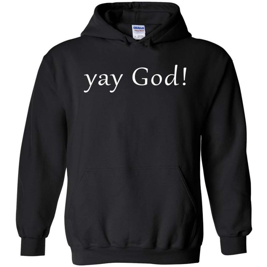 Yay God! Hoodie