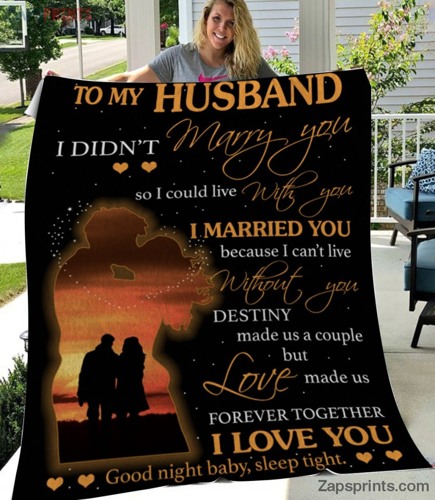 Gift For Husband – To My  Husband – I Can’T Live Without You – Wife Gift To Husband – Blanket