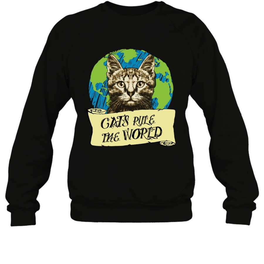 Cats Rule The World Kitten Shirt Sweatshirt