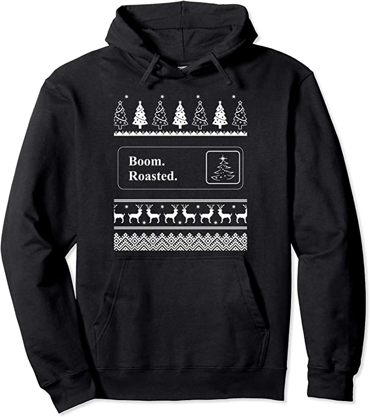 Boom Roasted Funny Office Party Ugly Christmas Sweater Pullover Hoodie