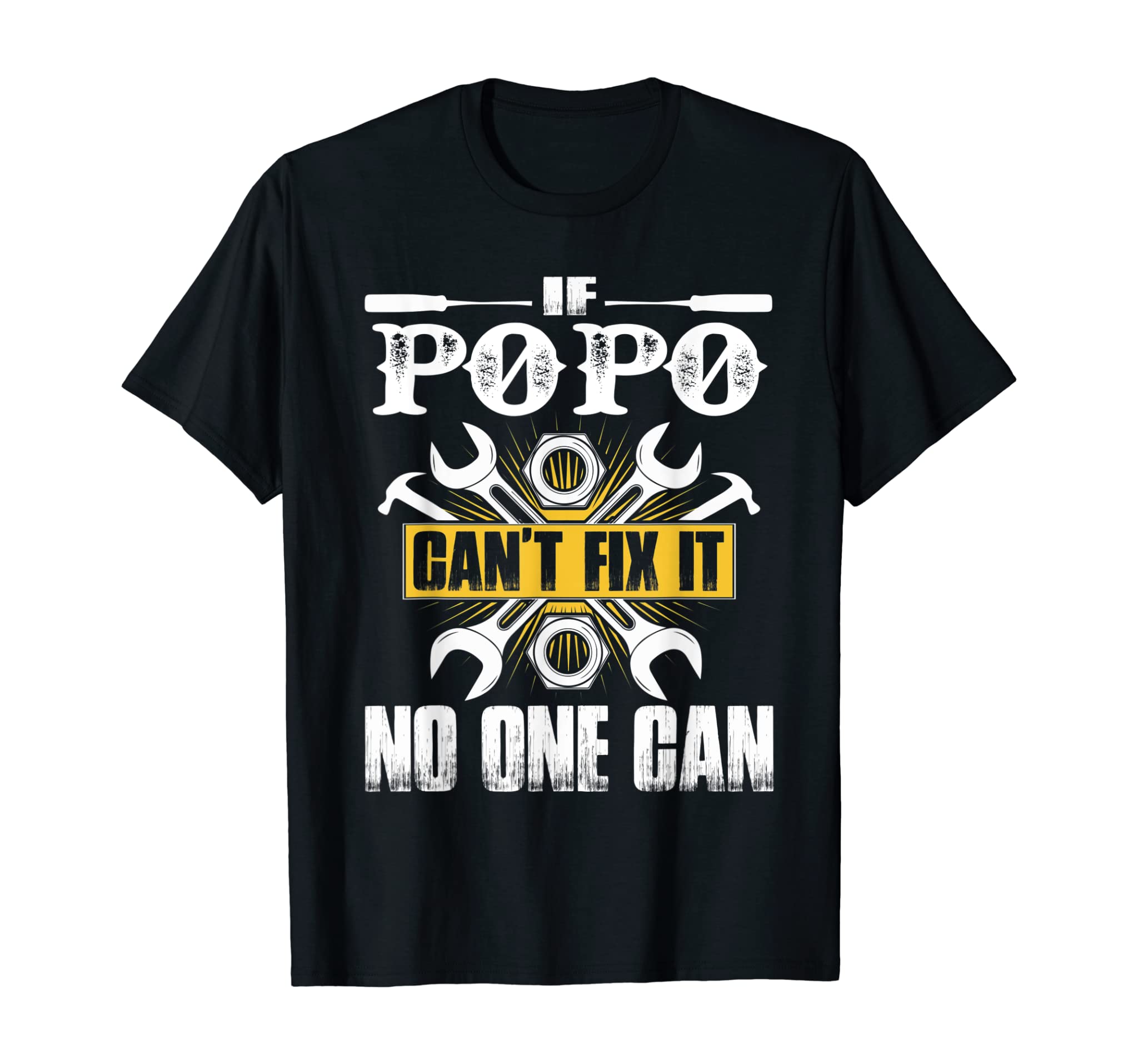 Father Day Gift If Popo Can’t Fix It No One Can T-Shirt T-Shirt