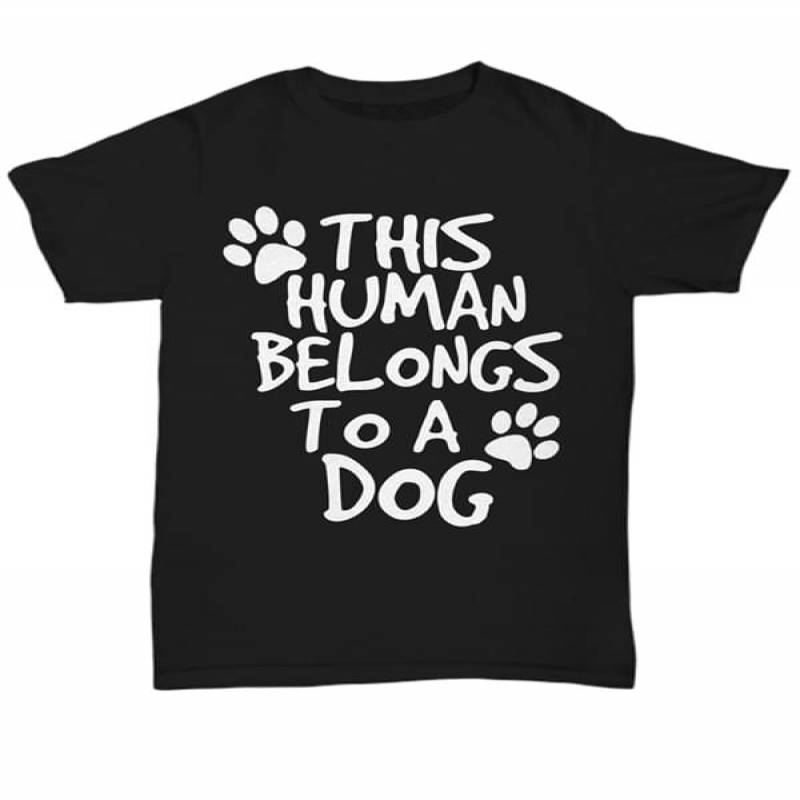 This Human Belongs To A Dog Best Gift For Your Friends Or Relative Who Love Animal Black Men And Women T Shirt S-5Xl