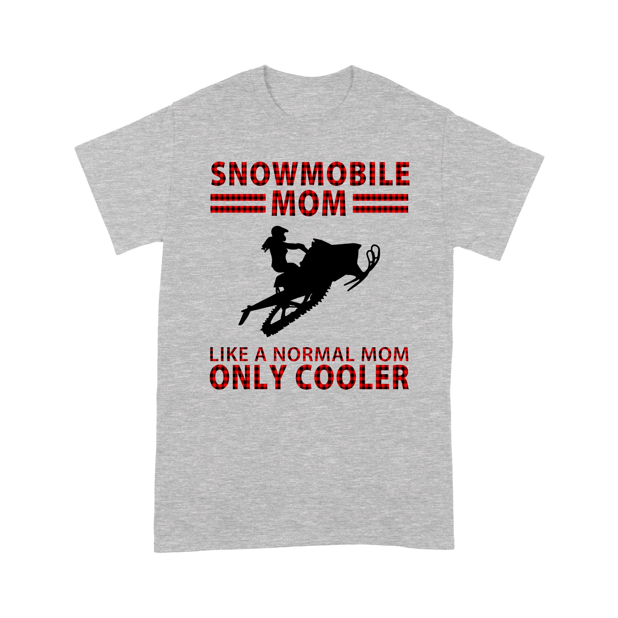 Snowmobile Mom Like A Normal Mom Only Cooler – Standard T-shirt