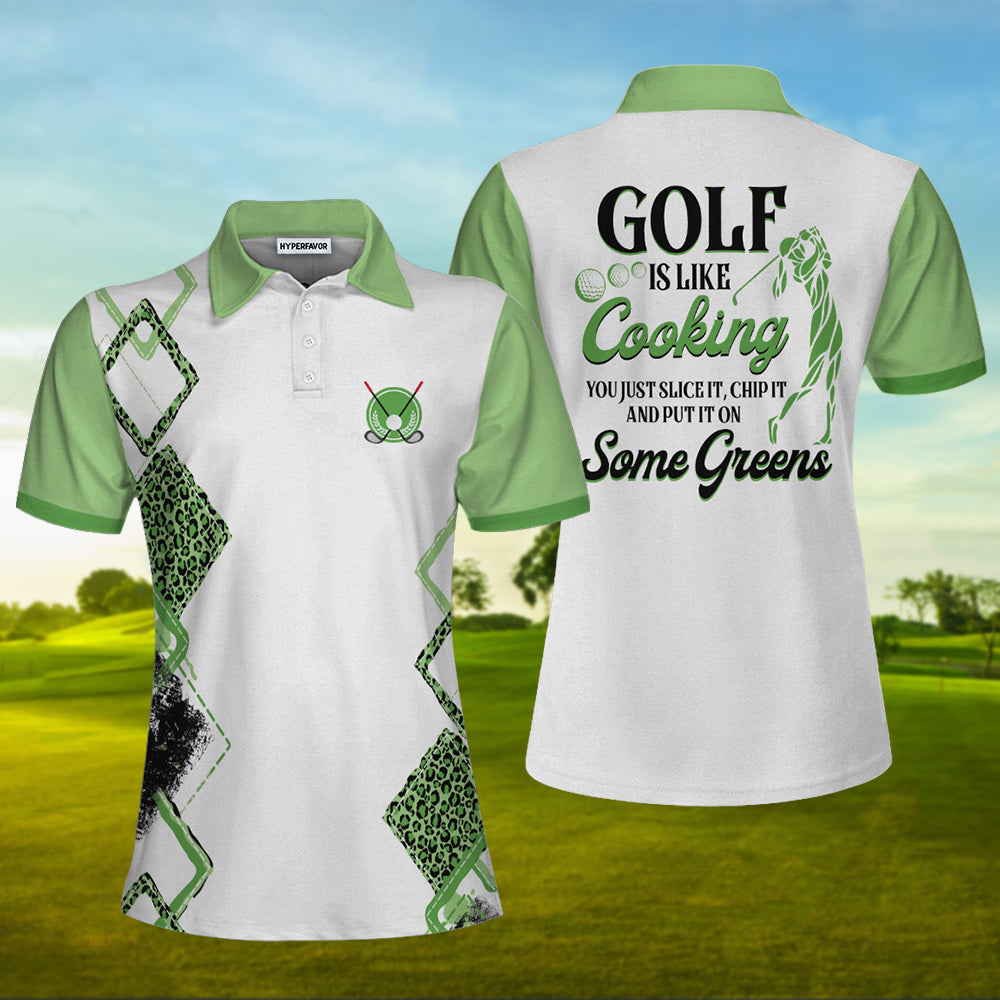 Golf Is Like Cooking You Just Slice It Chip It And Put It On Some Green Short Sleeve Women Polo Shirt Coolspod