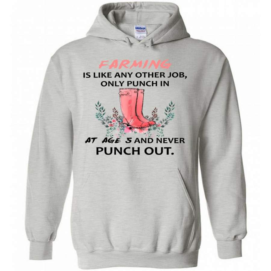 Farming Is Like Any Other Job Only Punch In At Age 5 And Never Punch Out W – Gildan Heavy Blend Hoodie