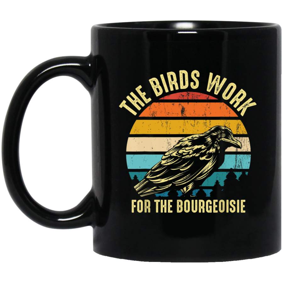 The Birds Work For The Bourgeoisie Vintage Retro Animal 11 oz Mug