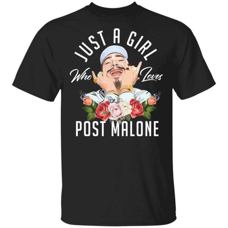 Just A Girl Who Loves Post Malone T-Shirt