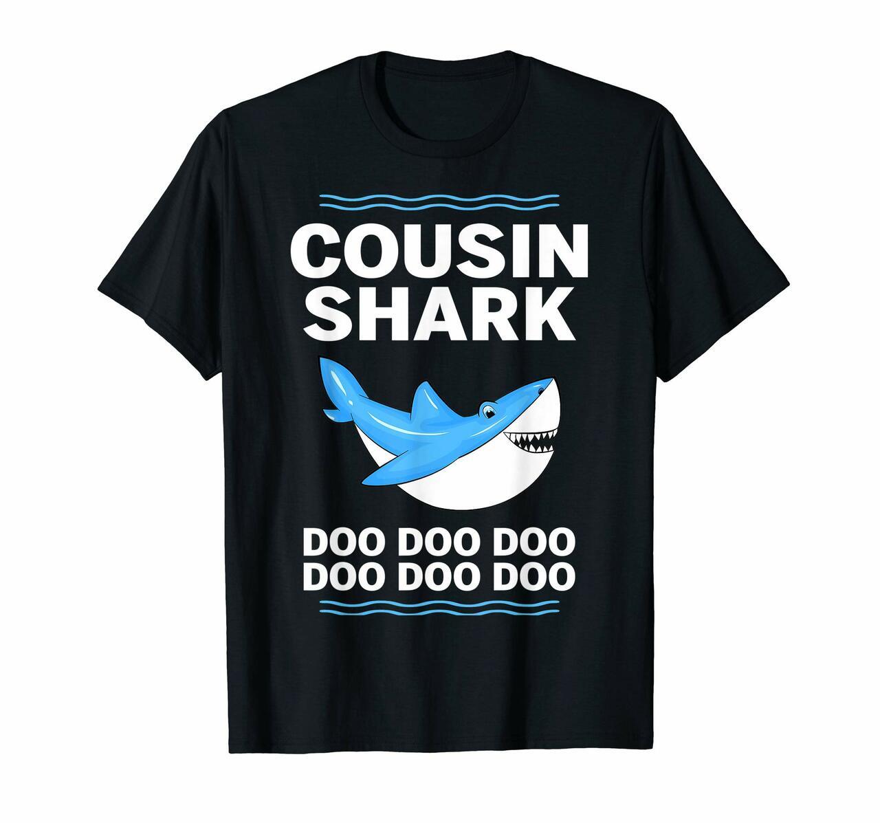 Cousin Shark Doo Doo Doo Funny Gift Fathers Day Shirt