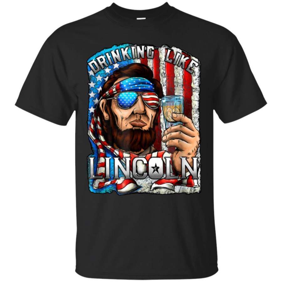 AGR Drinking Like Lincoln T-Shirt Merica Flag Funny 4th of July zGalaxy Fashion T-Shirt