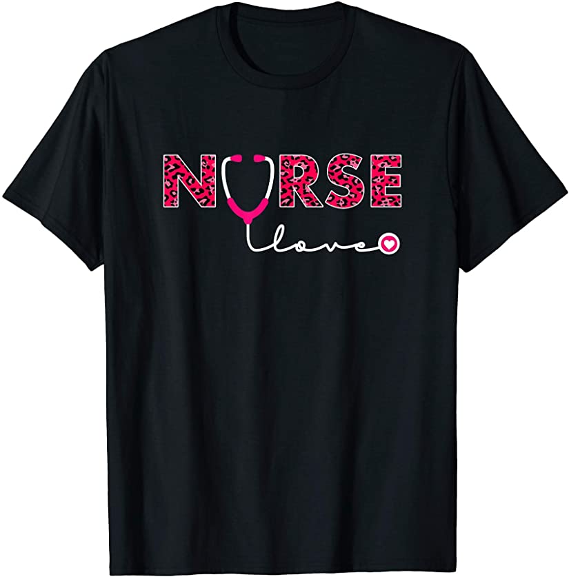 Pink Leopard Print Valentine Day 2021 Women Gift Love Nurse T-Shirt