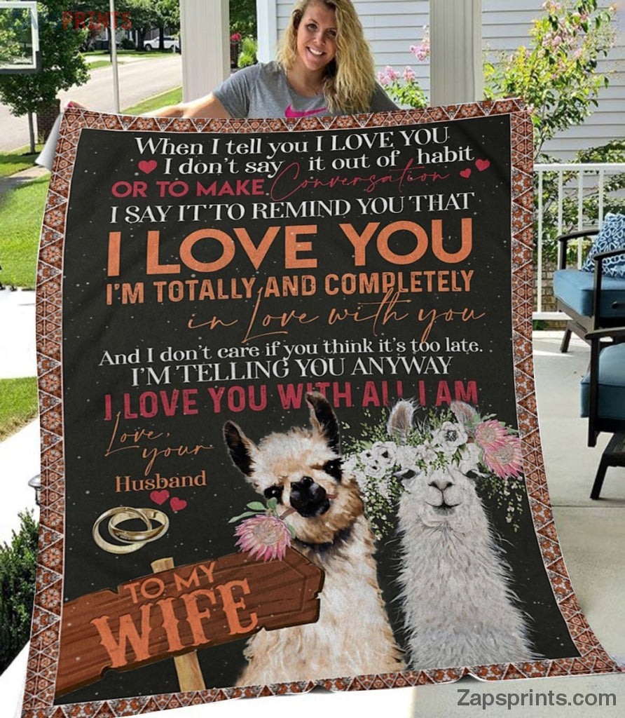 Gift For Wife – To My Wife – Llama – I Am Totally In Love With You – Blanket